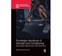 Routledge Handbook of Strength and Conditioning: Sport-specific Programming for High Performance