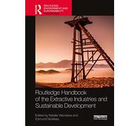 Routledge Handbook of the Extractive Industries and Sustainable Development