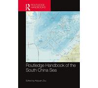 Routledge Handbook of the South China Sea