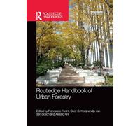 Routledge Handbook of Urban Forestry