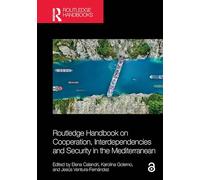 Routledge Handbook on Cooperation, Interdependencies and Security in the Mediterranean