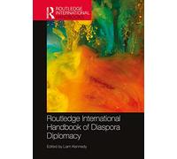 Routledge International Handbook of Diaspora Diplomacy – Routledge