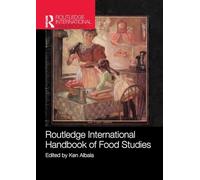 Routledge International Handbook of Food Studies