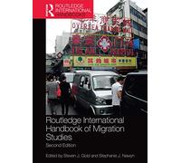 Routledge International Handbook of Migration Studies