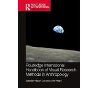 Routledge International Handbook of Visual Research Methods in Anthropology
