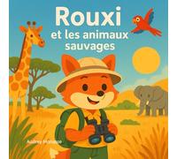 Rouxi et les animaux sauvages