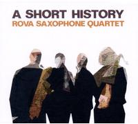 Rova Saxophone Quart - A Short History