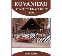 ROVANIEMI COMPLETE TRAVEL GUIDE 2026