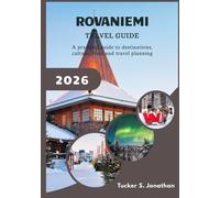 Rovaniemi Travel Guide 2026: A practical guide to destinations, culture, food and travel planning