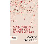 Rovelli, C Und Wenn Es Die Zeit Nicht Gabe? - (German Import) Book NUOVO