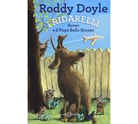 Rover e il pupo bello grosso. I Ridarelli