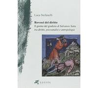 Rovesci del diritto. «Il giorno del giudizio» di Salvatore Satta tra diritto, psicoanalisi e antropologia