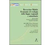 Rovesciare Babele. Economia ed ecologia delle lingue regionali e minoritarie. Ediz. italiana e francese