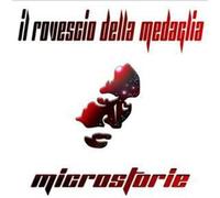 Rovescio Della Medaglia - Microstorie