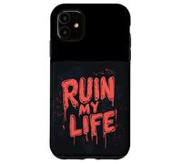 Rovina la mia vita con questa folle avventura Custodia per iPhone 11