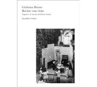Rovine con vista. Napoli e il cinema di Elvira Notari. Ediz. bilingue - Br...