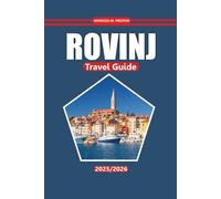 Rovinj Travel Guide 2025-2026: Discover coastal towns, beaches, local foods, outdoor activities, must-see destinations, and itinerary tips for visiting Croatia’s Istrian region