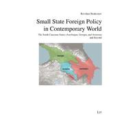 Rovshan Ibrahimov Small State Foreign Policy in Contemporary World (Tascabile)