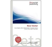 Row Vector: Linear Algebra, Matrix (Mathematics), Transpose, Column Vector, Vector Space, Dual Space