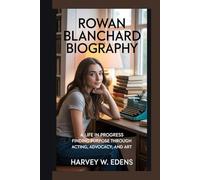 Rowan Blanchard Biography: A Life in Progress Finding Purpose Through Acting, Advocacy, and Art