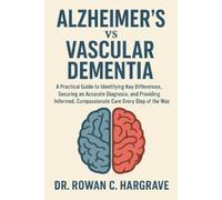 Rowan C Hargrave Alzheimer's vs Vascular Dementia (Tascabile)