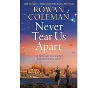 Rowan Coleman Never Tear Us Apart (Tascabile)