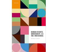 Rowan Cruft Human Rights, Ownership, and the Individual (Copertina rigida)