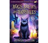 Rowan Dillon Christy Nicholas Bogs, Brews, and Banshees (Tascabile)