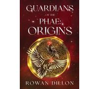 Rowan Dillon Christy Nicholas Guardians of the PHAE (Tascabile)