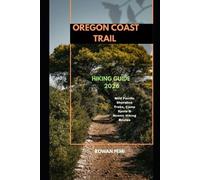 Rowan Femi Oregon Coast Trail Hiking Guide 2026 (Tascabile)