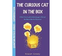 Rowan Gobey The Curious Cat in the Box (Tascabile) Quantum Physics for Kids