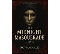 Rowan Hale The Midnight Masquerade A Gothic Horror Mystery Set in a (Tascabile)