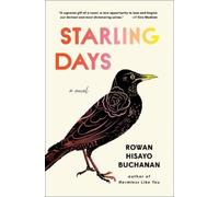 Rowan Hisayo Buchanan Starling Days (Copertina rigida)
