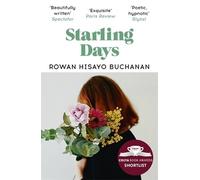 Rowan Hisayo Buchanan Starling Days (Tascabile)
