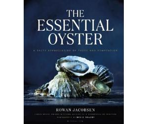 Rowan Jacobsen The Essential Oyster (Copertina rigida)