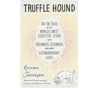 Rowan Jacobsen Truffle Hound (Tascabile)