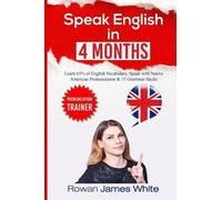 Rowan James White Speak English in 4 Months (Tascabile)