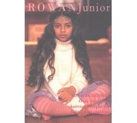 Rowan Junior: Over Thirty Five Knitting Designs for Babies and Children Up to Twelve Years