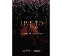 Rowan Noir Live To Tell (Tascabile)