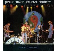Peter Rowan & The Free Mexican Airforce Crucial Country: Live at Telluride (CD)