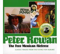 Rowan, Peter - Free Mexican Airforce:classic Tracks From The Flyi