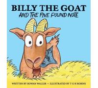 Rowan Waller Billy the Goat and the Five Pound Note (Copertina rigida)