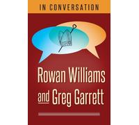 Rowan Williams Greg Garrett In Conversation (Tascabile) In Conversation
