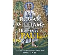 Rowan Williams Meeting God in Paul (Tascabile)