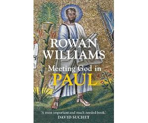 Rowan Williams Meeting God in Paul (Tascabile)