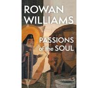 Rowan Williams Passions of the Soul (Tascabile)
