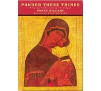 Rowan Williams Ponder These Things (Copertina rigida)