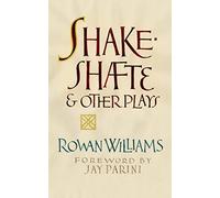 Rowan Williams Shakeshafte and Other Plays (Copertina rigida)