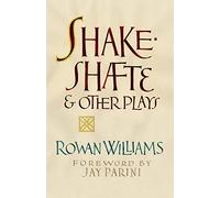 Rowan Williams Shakeshafte and Other Plays (Tascabile)