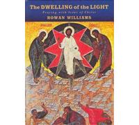 Rowan Williams The Dwelling of the Light (Copertina rigida)